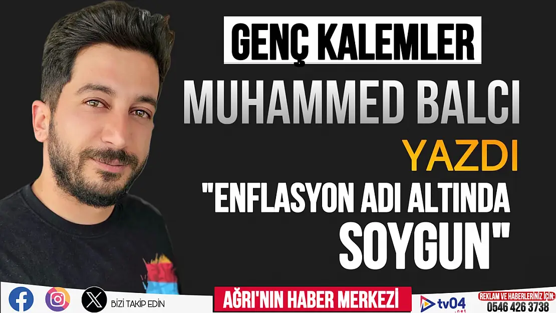 Muhammed Balcı Yazdı 'Enflasyon adı altında soygun'