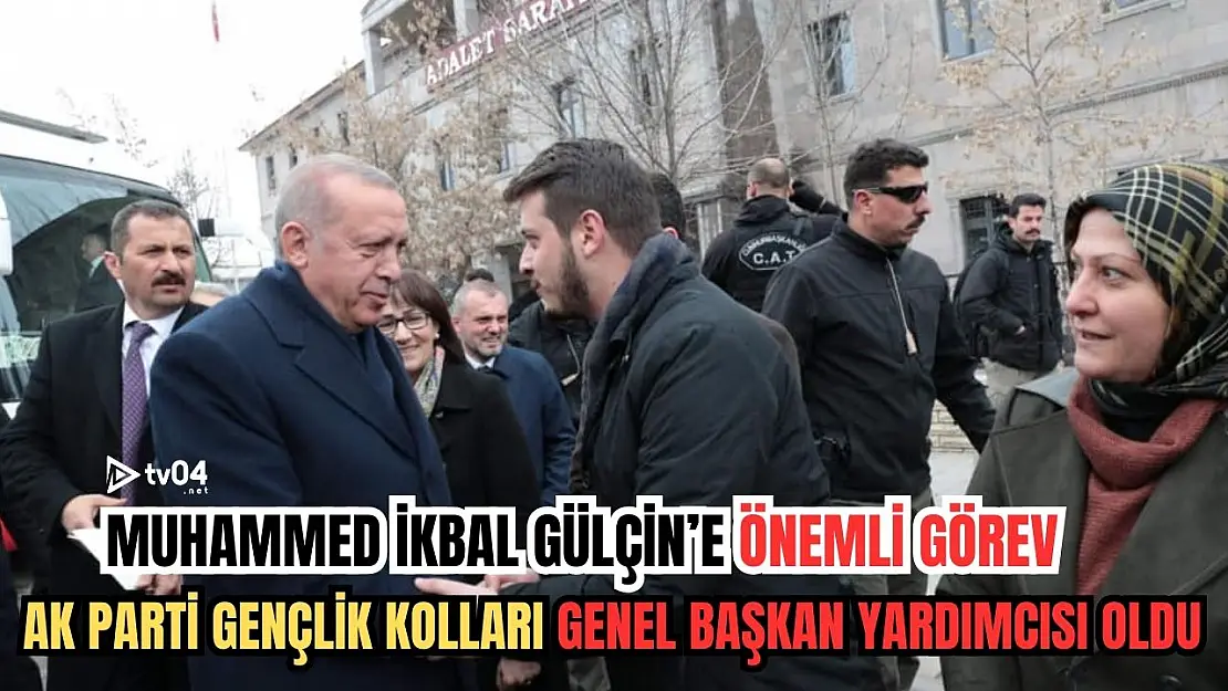 Muhammed İkbal Gülçin, AK Parti GK Genel Başkan Yardımcısı Oldu!