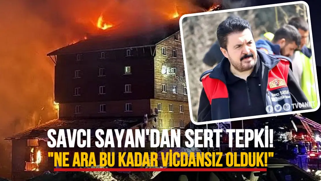 Savcı Sayan'dan Tepki: 'Ne Ara Bu Kadar Duyarsız ve Vicdansız Olduk?'