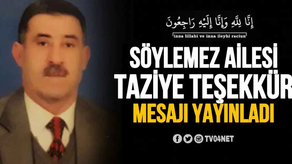 Söylemez Ailesi'nden Taziye Teşekkür Mesajı