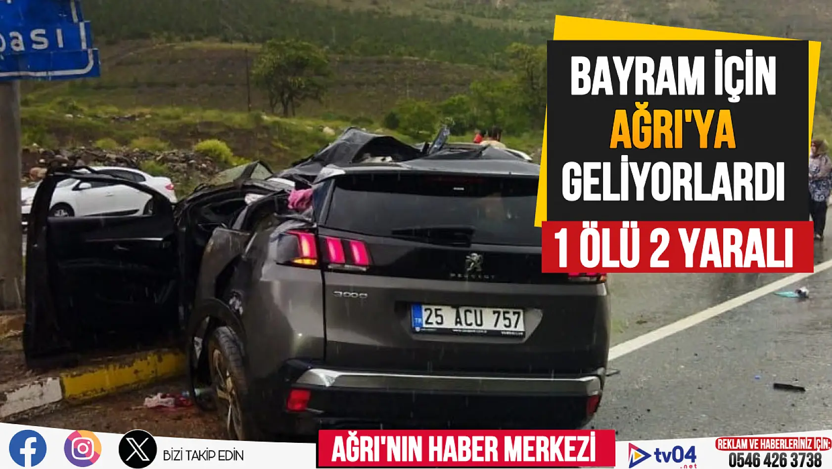 Bayram tatili için Ağrı'ya gelen aile kaza yaptı: 1 ölü, 2 yaralı