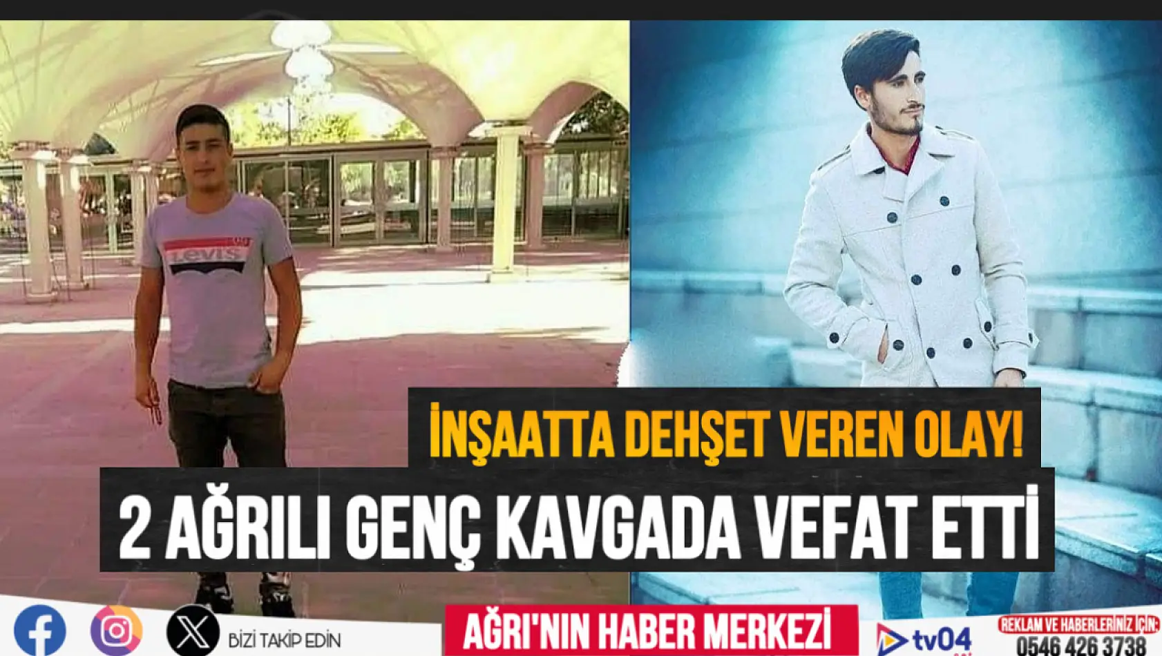 İnşaatta çıkan kavgada 2 Ağrılı işçi vefat etti