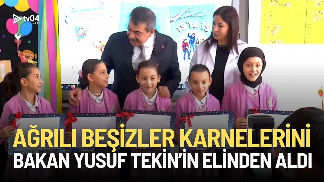 Ağrı'da beşizler karnelerini Bakan Tekin'in elinden aldı