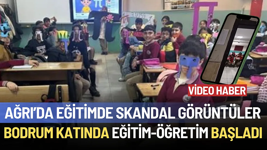 Ağrı'da Bodrum Katında Eğitim Skandalı: Veliler İsyanda