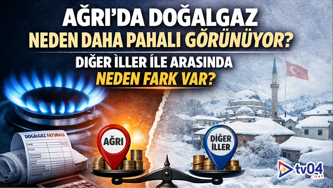 Ağrı’da doğalgaz neden daha pahalı görünüyor?