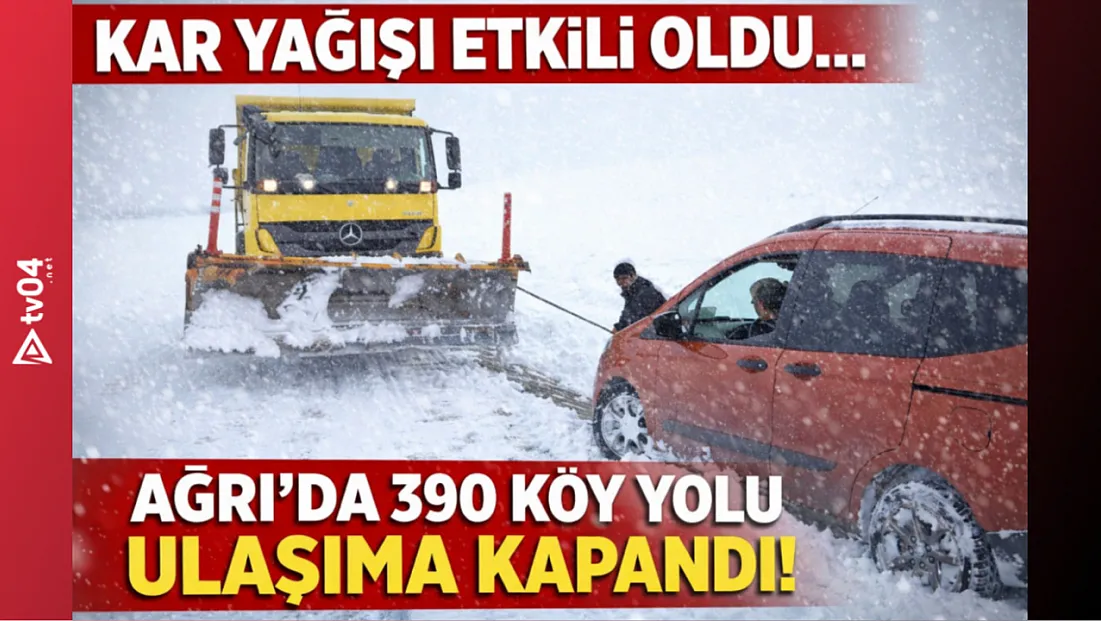 Ağrı’da Kar Hayatı Felç Etti: 390 Köy Yolu Bir Gecede Kapandı