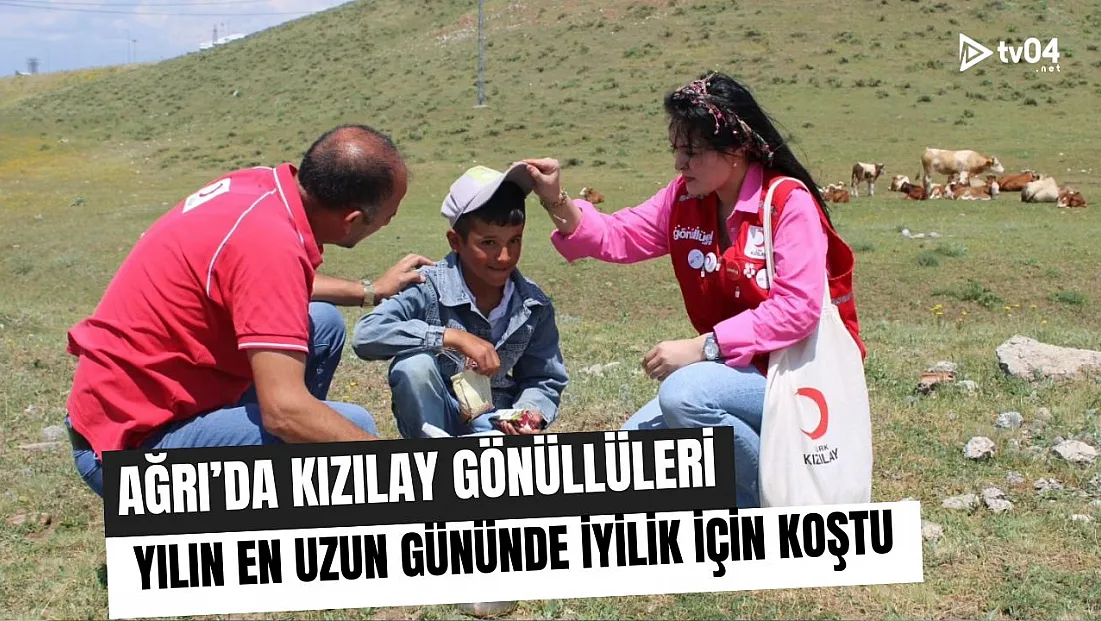 Ağrı'da Kızılay Gönüllüleri Yılın En Uzun Gününde İyilik İçin Koştu
