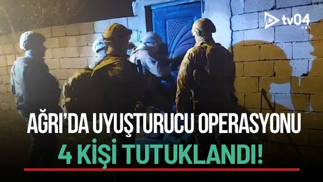 Ağrı’da Narkotik Operasyon: 8 Şüpheli Yakalandı, 4’ü Tutuklandı