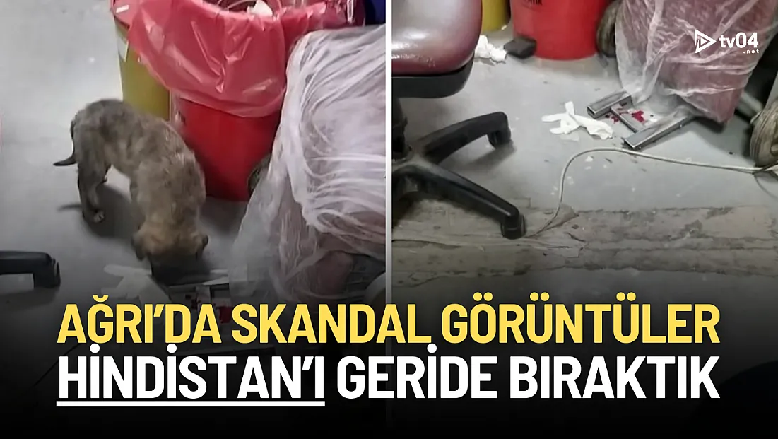 Ağrı Sağlığında Hijyen Skandalı!