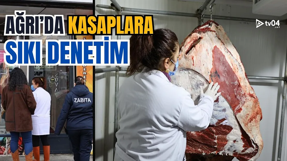 Ağrı Belediyesi'nden Kasap İşletmelerine Sıkı Denetim