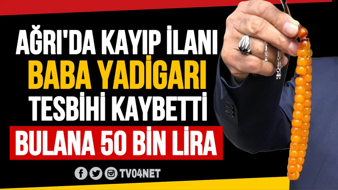 Ağrı'da 75 Yaşındaki Zeki A. Baba Yadigarı Tesbihini Kaybetti – Bulana 50 Bin Lira Ödül!