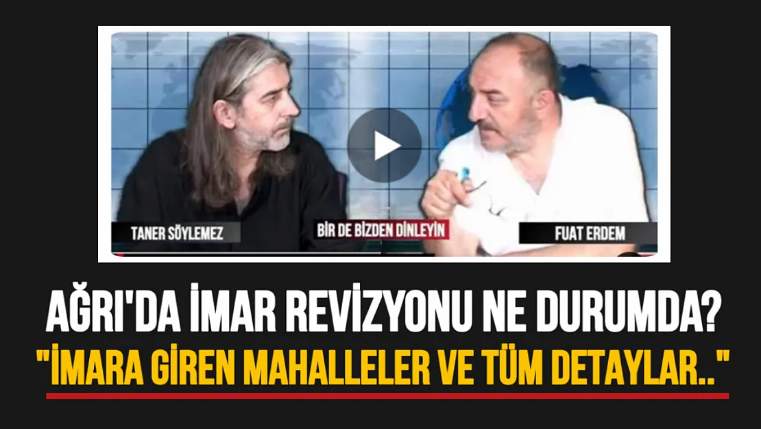 Ağrı'da Büyük Dönüşüm Başlıyor: 17 Mahalleyi Kapsayan İmar Revizyonu İçin İhale Tarihi Belli Oldu!