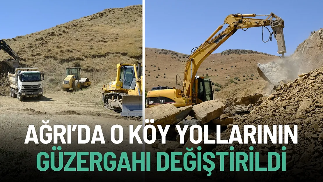 Ağrı'da dar ve elverişsiz şartlara sahip olan o köy yollarında güzergah değiştirildi