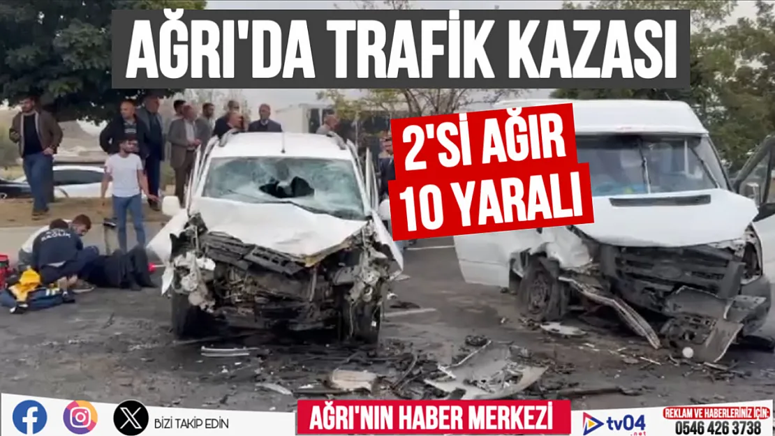 Ağrı'da öğrenci servisi ile başka bir araba kafa kafaya çarpıştı: 2'si ağır, 10 yaralı