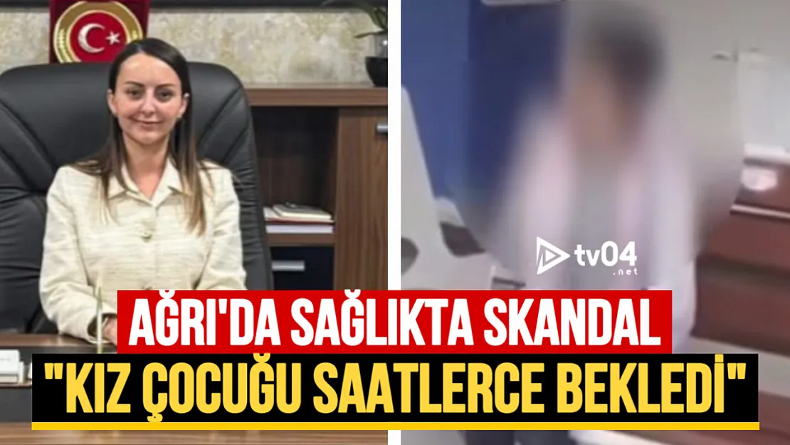 Ağrı'da Sağlıkta Skandal: İç Kanama Geçiren Kız Çocuğu Tedavi Edilmeden Erzurum'a Sevk Edildi
