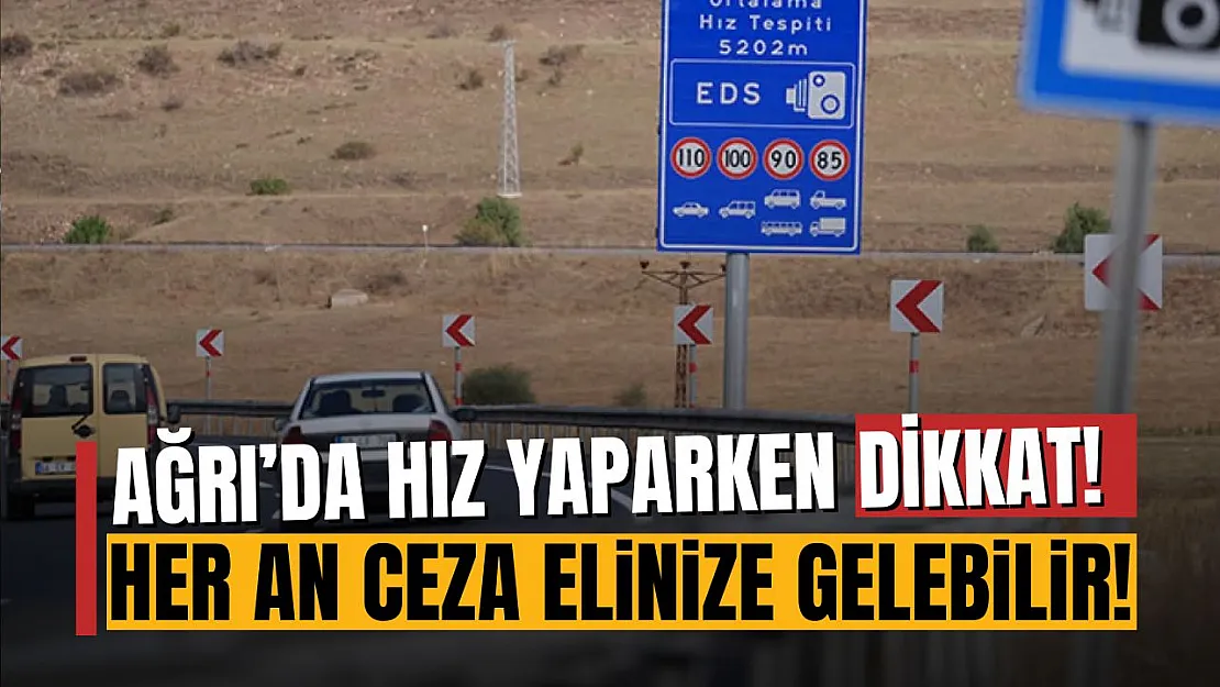 Ağrı'da Trafikte Yeni Dönem Başladı: Ortalama Hız Denetimleri Başlıyor!