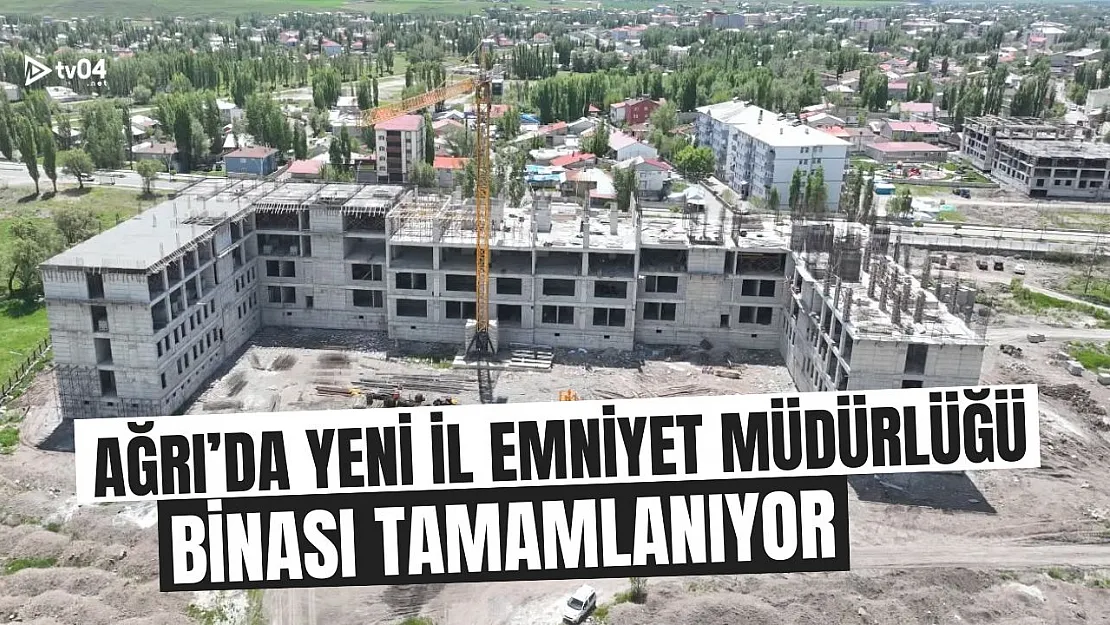 Ağrı'da Yeni İl Emniyet Müdürlüğü Binası Yükseliyor
