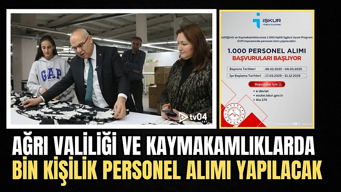 Ağrı Valiliği ve Kaymakamlıklarda Bin Kişilik Personel Alımı Yapılacak