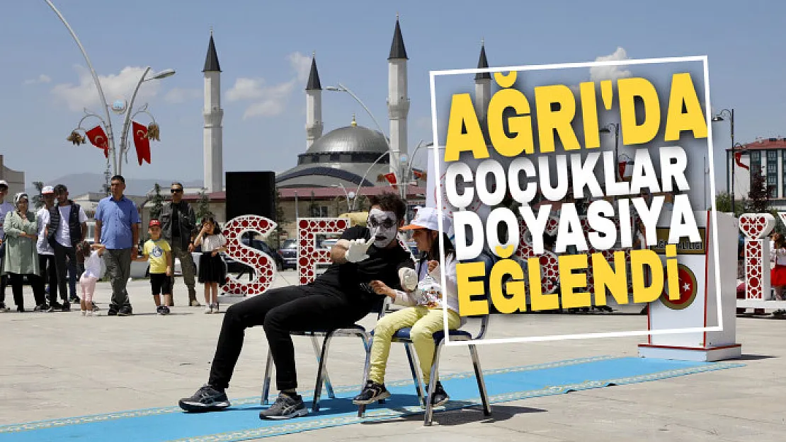 Ağrı'da çocuklar 'çocuk şenliğinde' doyasıya eğlendi