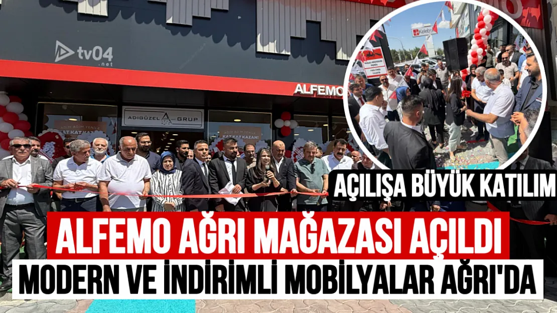 Alfemo Ağrı Mağazası Açıldı – Modern ve İndirimli Mobilyalar Ağrı'da