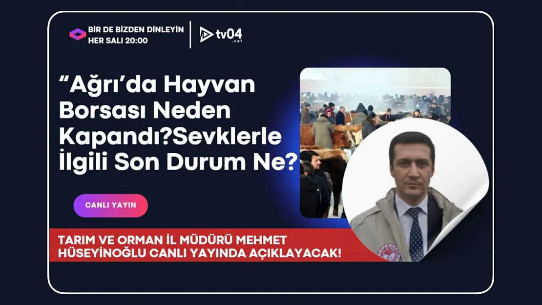 Birde Bizden Dinleyin Programında Bu Hafta: 'Ağrı'da Hayvan Borsası Neden Kapandı?' Sorusu Masaya Yatırılıyor