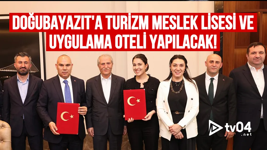 Doğubayazıt'a Turizm Eğitiminde Yeni Bir Nefes: 'Turizm Meslek Lisesi ve Uygulama Oteli' Protokolü İmzalandı