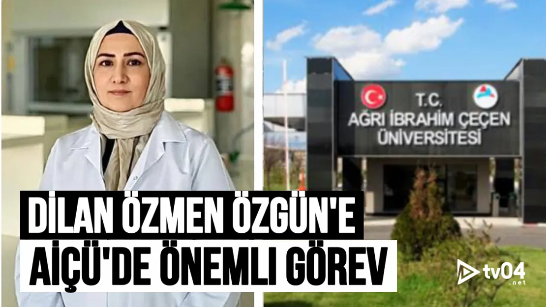 Dr. Öğr. Üyesi Dilan Özmen Özgün, AİÇÜ Rektör Danışmanlığına Atandı