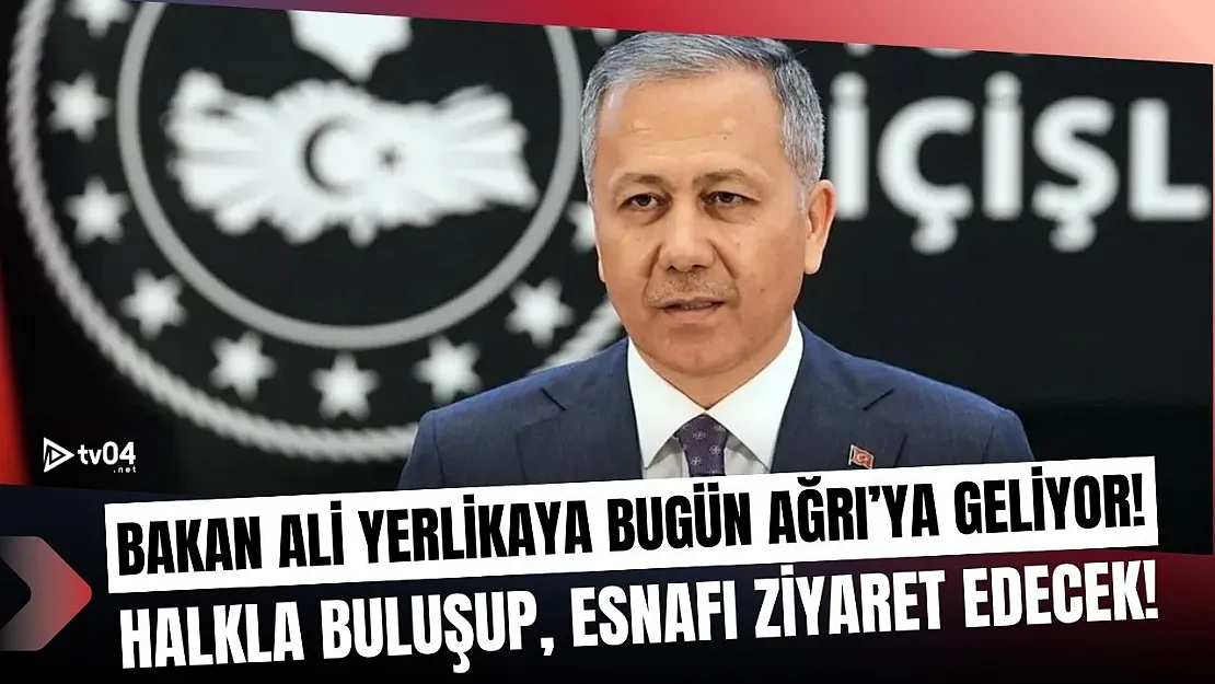 İçişleri Bakanı Ali Yerlikaya Ağrı'ya Geliyor: Patnos ve Tutak Programları da Gündemde