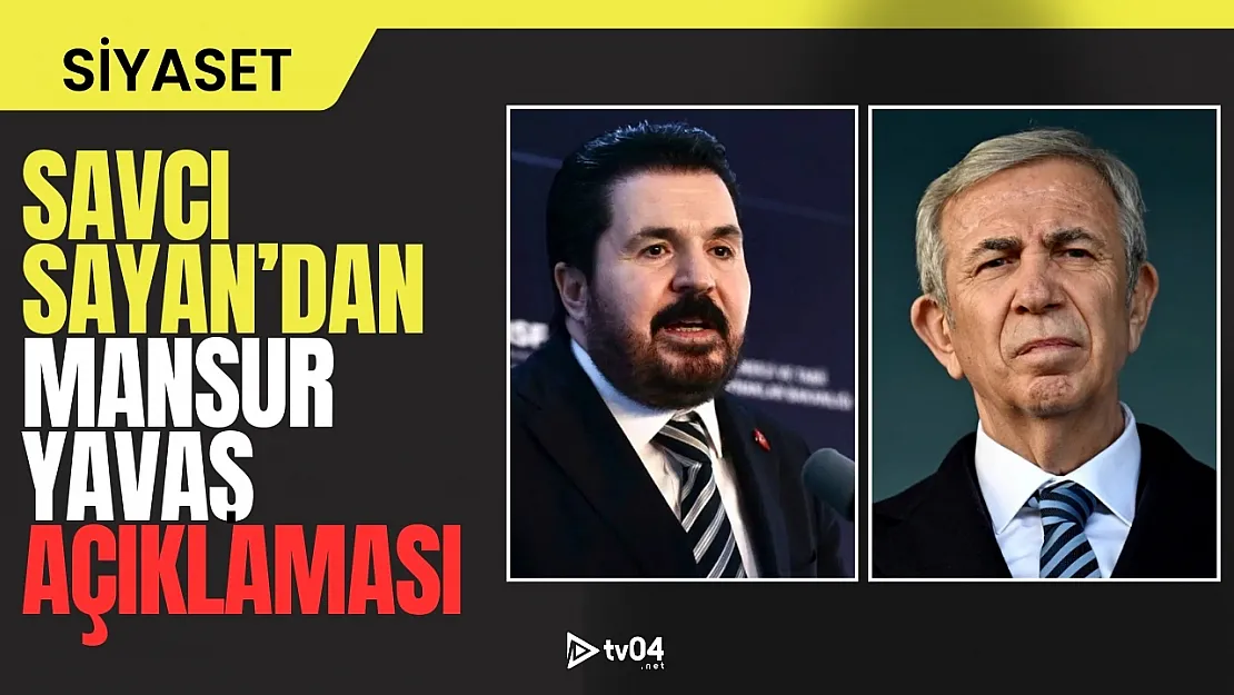 Savcı Sayan'dan Mansur Yavaş Açıklaması: 'Kesin Adaydır'