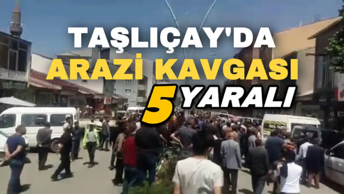 Taşlıçay'da arazi kavgası: 5 yaralı