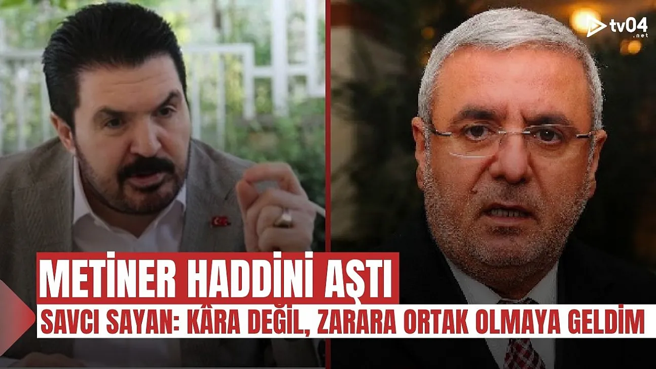 Savcı Sayan'dan, Metiner'e Sert Yanıt: 'Hem Diz'e Hem Topiz'e, Hem Kel Hem Fodul'