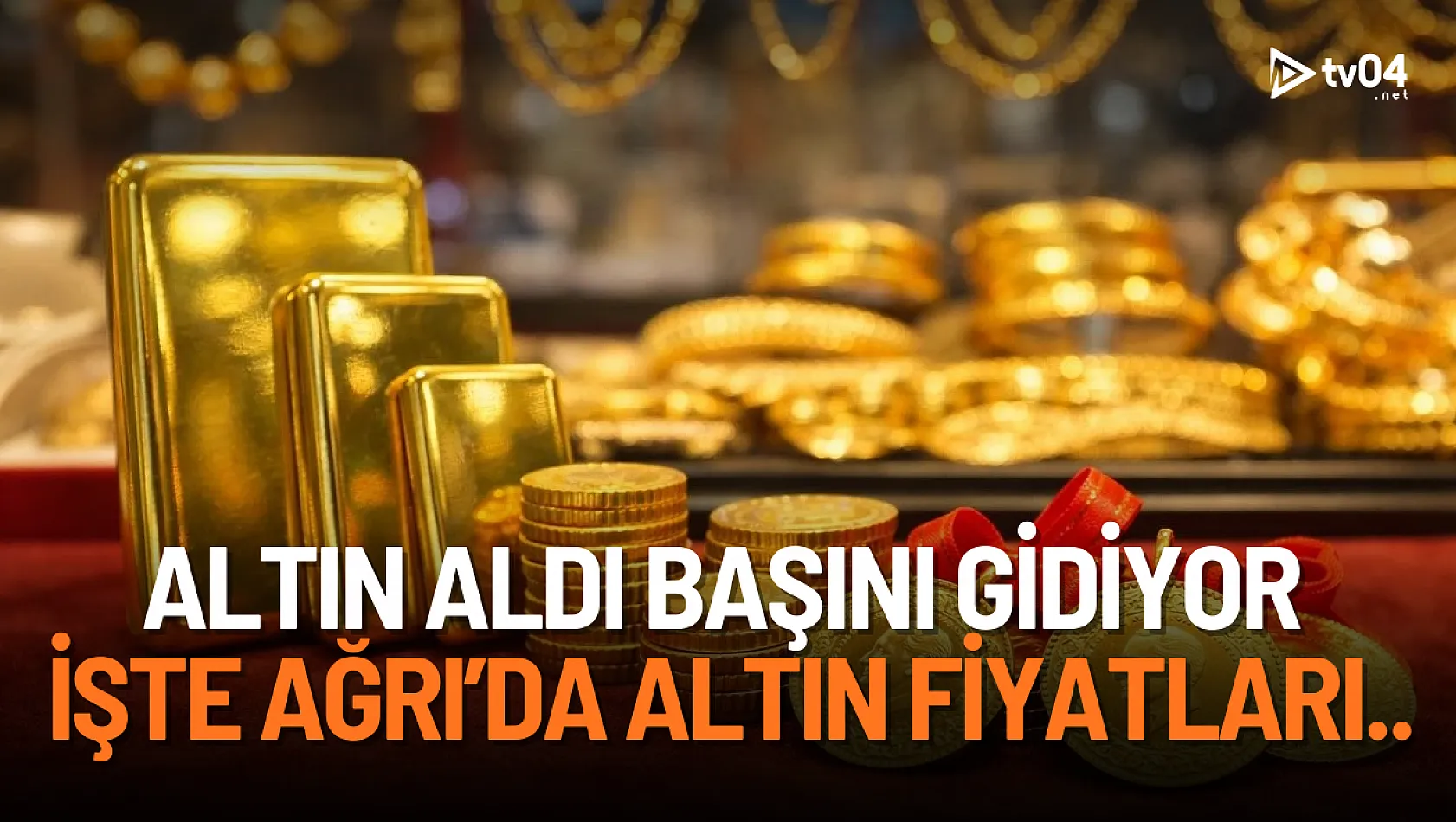 Ağrı'da altın fiyatları rekor seviyelere ulaştı