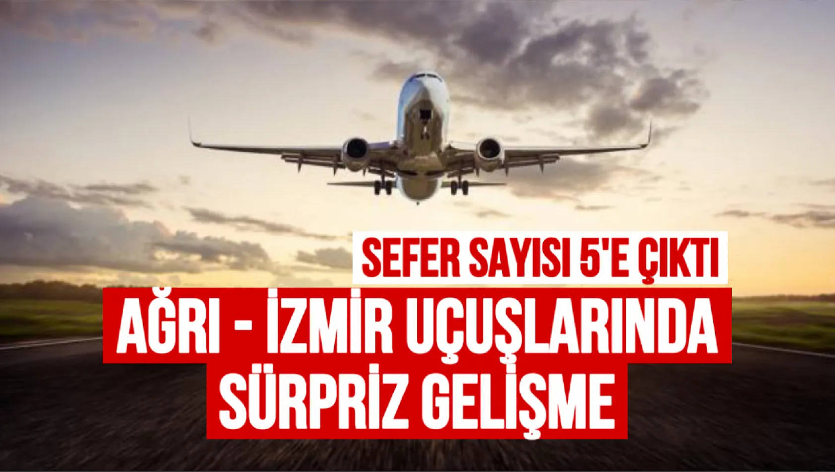 Ağrı Valiliğinden, İzmir uçuşu ile ilgili önemli açıklama