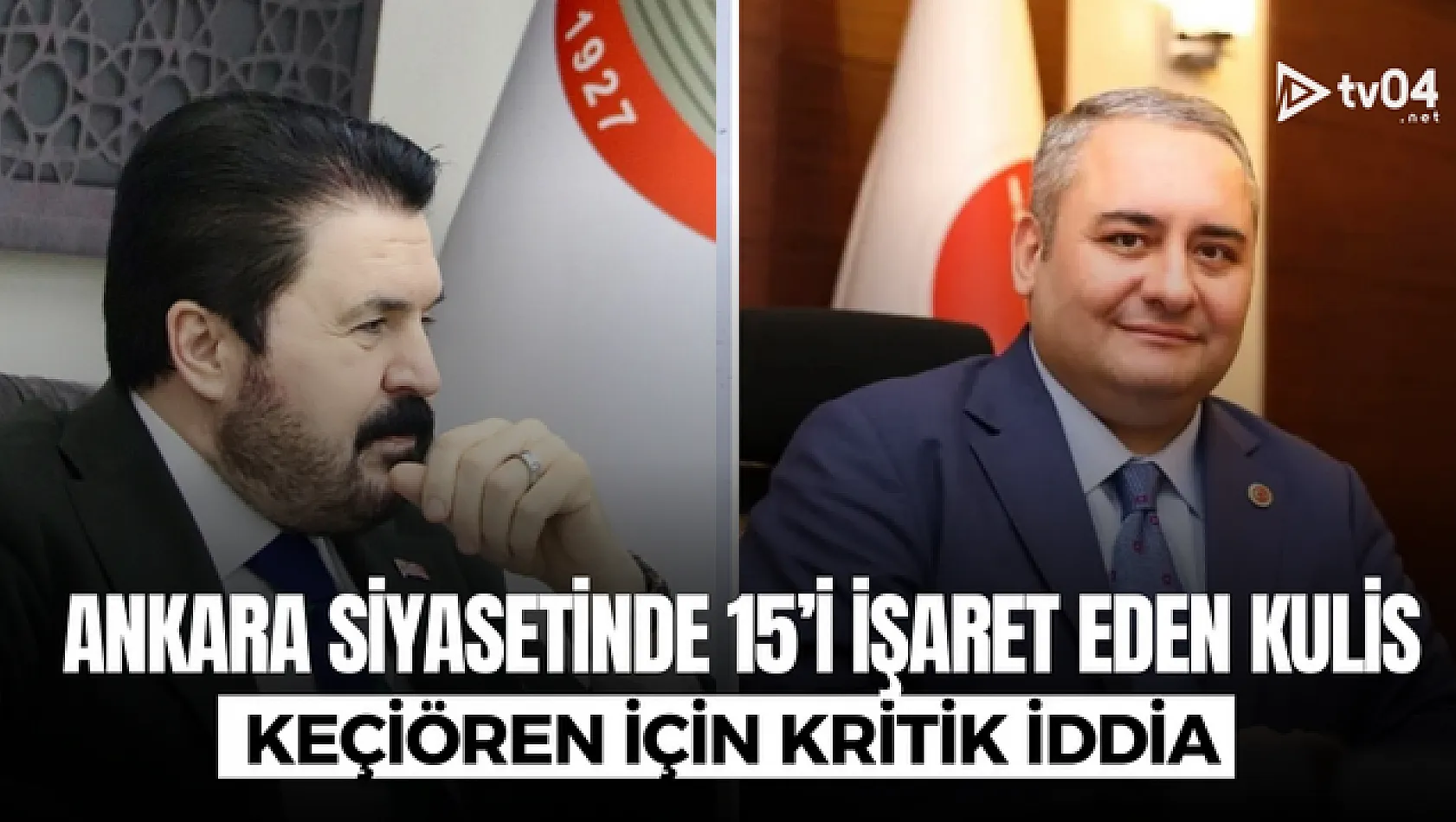 Ankara siyasetinde 15'i işaret eden kulis: Keçiören için kritik iddia