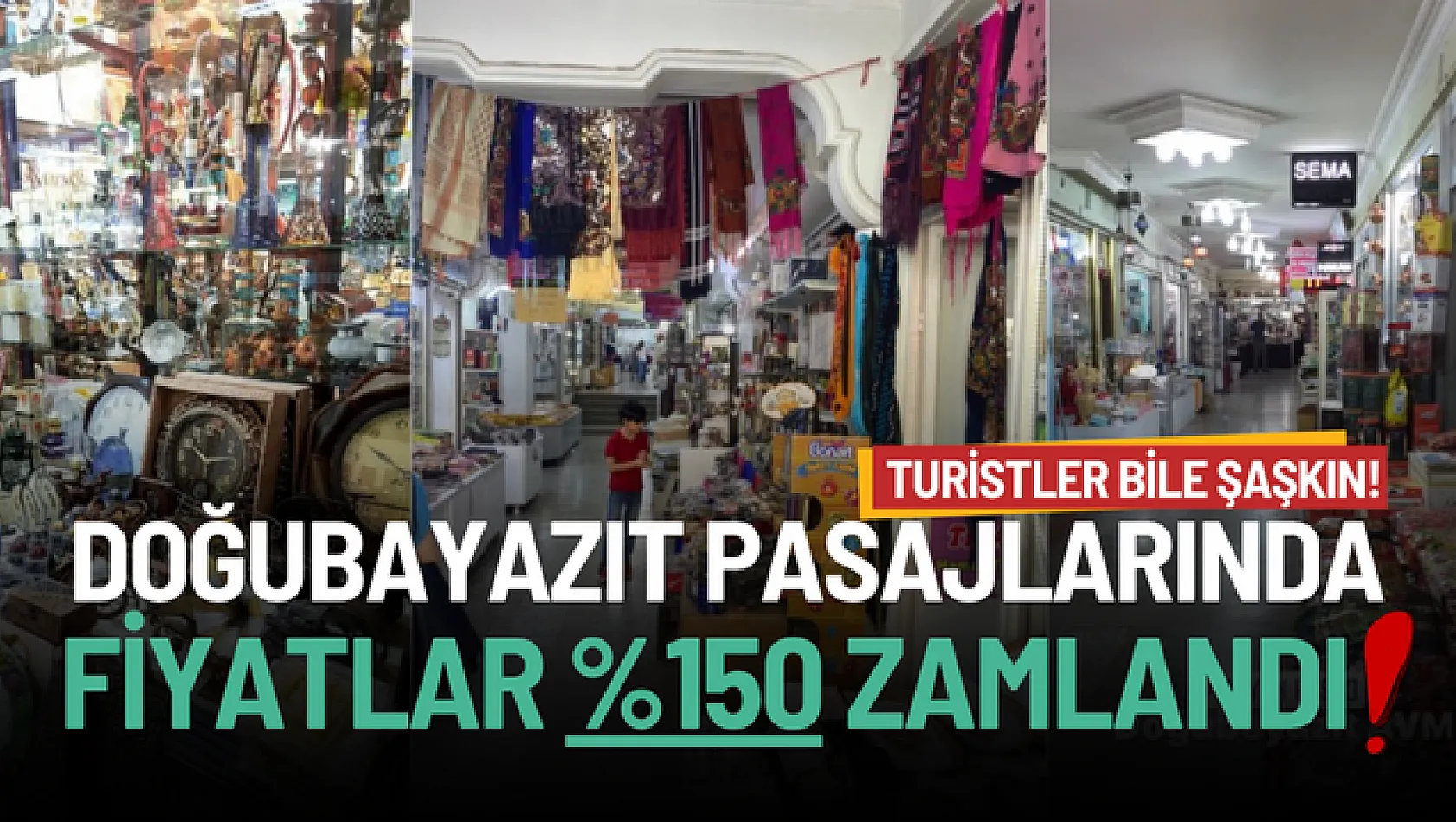 Doğubayazıt Kaçakçılar Çarşısı'nda Fiyatlar %150 Zamlandı! Turistler Bile Şaşkın!