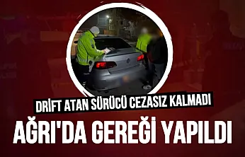 Ağrı'da 'Drift' Yapan Sürücüye Ağır Fatura: Ehliyetine El Konuldu