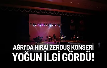 Ağrı'da Hiraizerdüş Konseri Yoğun İlgi Gördü!