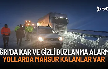 Ağrı'da kar ve gizli buz alarmı: Yollarda mahsur kalanlar var