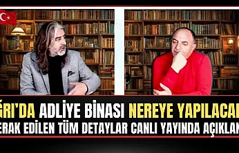Ağrı Yeni Adliye Binasının Yeri Belli Oldu: İhale Bugün Yapılıyor!