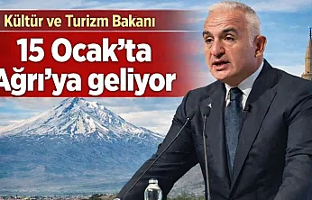 Kültür ve Turizm Bakanı Mehmet Nuri Ersoy 15 Ocak'ta Ağrı'ya Geliyor
