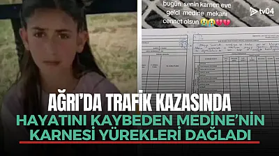 Patnos'ta Hayatını Kaybeden Medine Şener'in Karnesi Yürekleri Dağladı