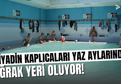 Ağrı Diyadin Kaplıcaları Yaz Aylarında da Şifa Arayanların Tercihi Olmaya Devam Ediyor