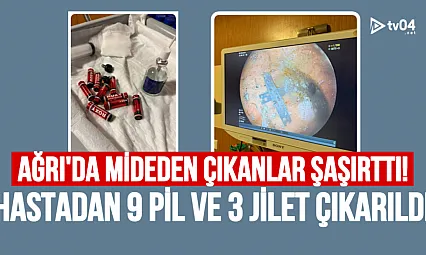 Ağrı'da mide içinde 9 pil ve 3 jilet çıkan hasta ameliyatla kurtarıldı