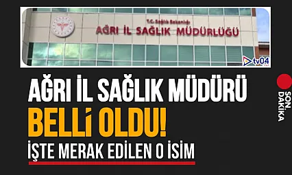 Ağrı İl Sağlık Müdürlüğüne Atama Yapıldı! İşte Merak Edilen O İsim