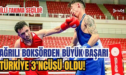 Ağrılı Boksör Sezgin Acar Türkiye Üçüncüsü Oldu! Milli Takıma Seçildi