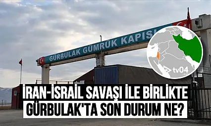 İsrail-İran Gerilimi Sürerken Gürbulak Sınır Kapısı'nda Son Durum Ne?