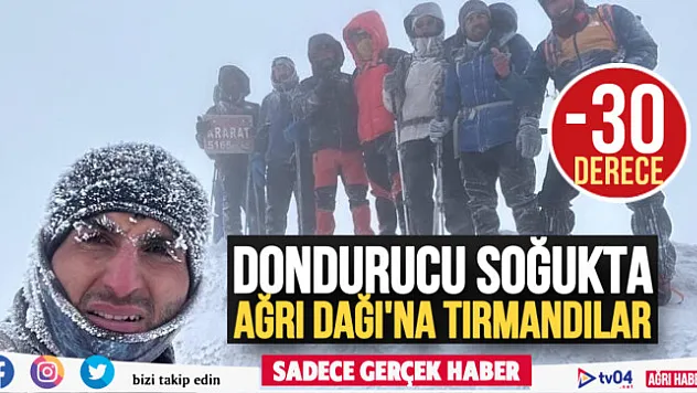 -30 Derece dondurucu soğukta Ağrı Dağı'na tırmandı