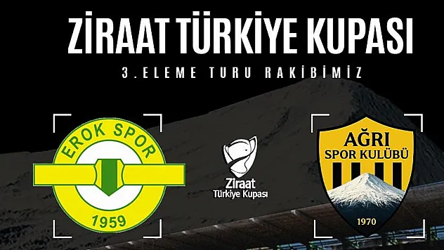 Ağrı 1970 Spor Kulübü: Ziraat Türkiye Kupası'nda Esenler Erokspor ile Karşılaşacak