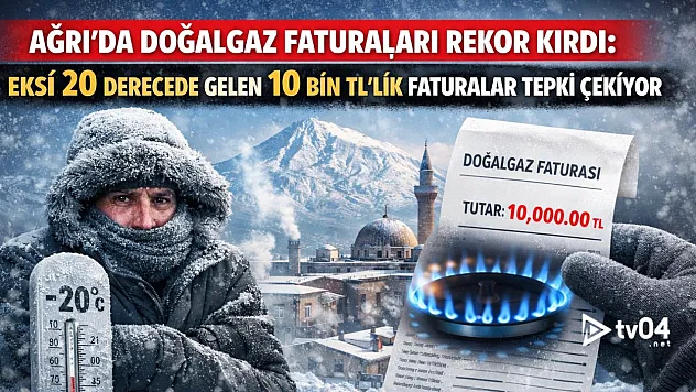 Ağrı'da Doğalgaz Faturaları Uçtu: Eksi 20 Derecede 10 Bin TL