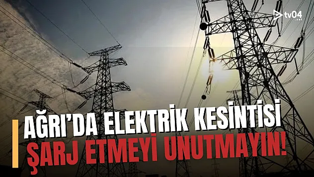 Ağrı'da Elektrik Kesintisi Duyurusu: Hangi Bölgeler Ne Zaman Etkilenecek?